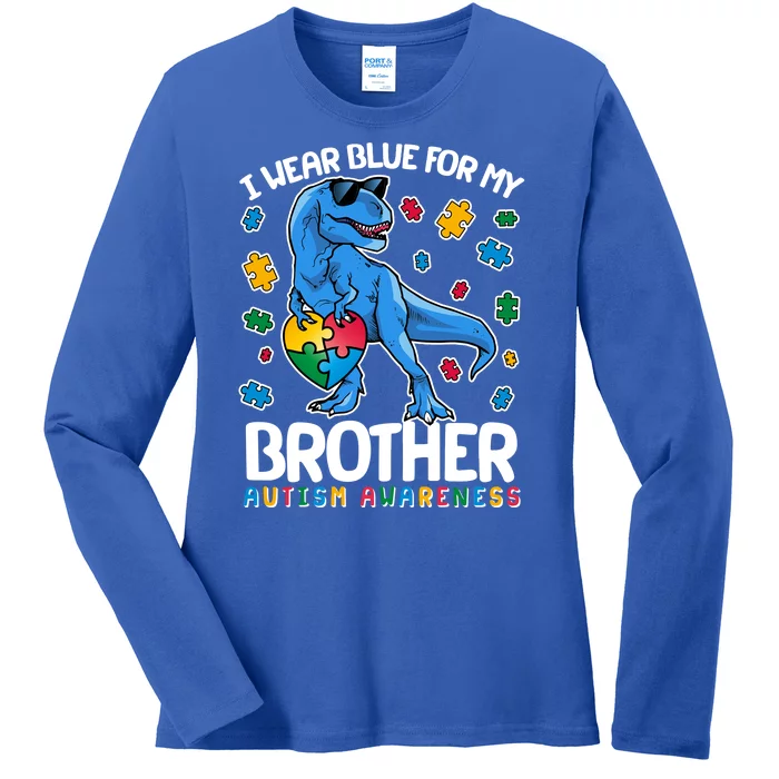 I Wear Blue For My Brother Autism Awareness T-Rex Dinosaur Ladies Long Sleeve Shirt