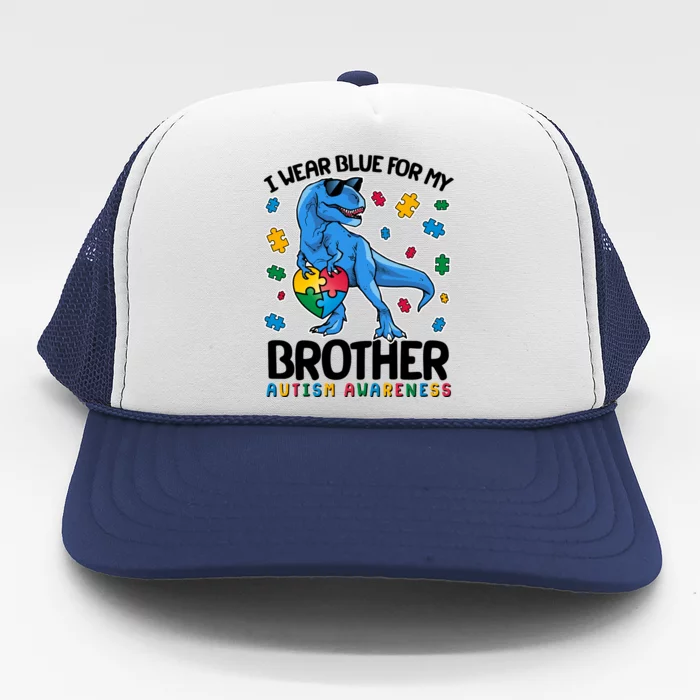 I Wear Blue For My Brother Autism Awareness T-Rex Dinosaur Trucker Hat