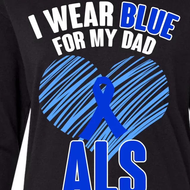 I Wear Blue For My Dad ALS Awareness Womens Cotton Relaxed Long Sleeve T-Shirt