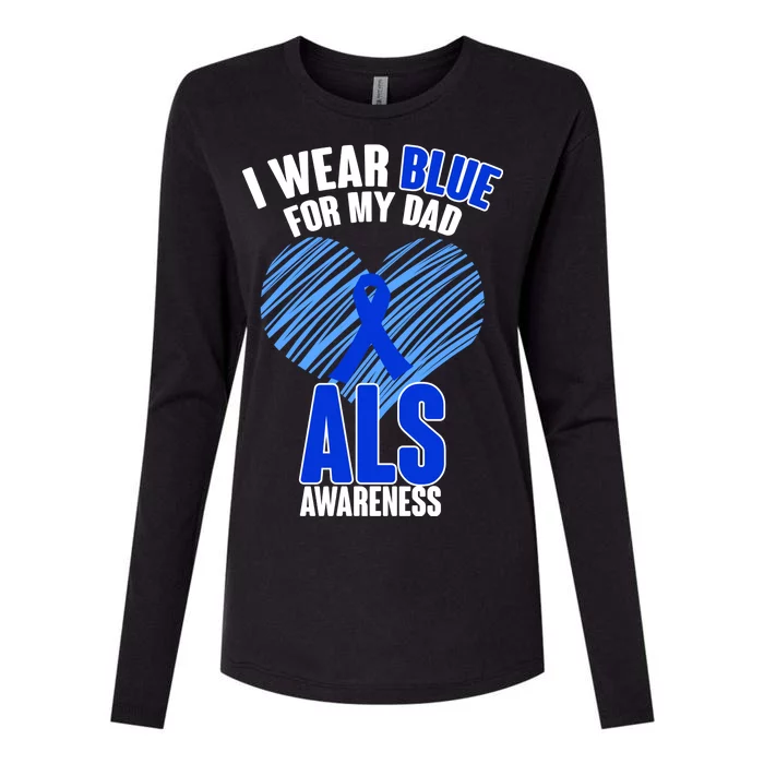 I Wear Blue For My Dad ALS Awareness Womens Cotton Relaxed Long Sleeve T-Shirt