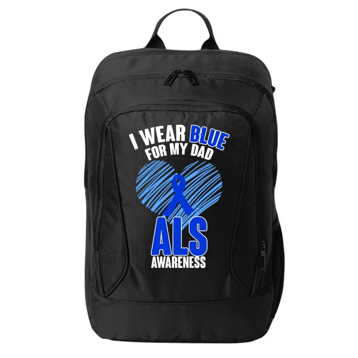 I Wear Blue For My Dad ALS Awareness City Backpack