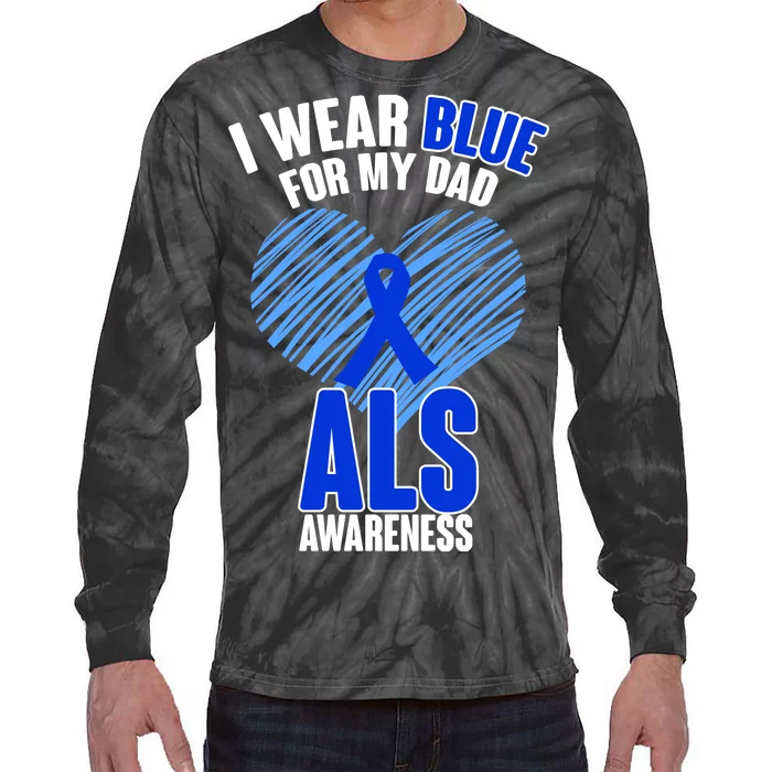 I Wear Blue For My Dad ALS Awareness Tie-Dye Long Sleeve Shirt