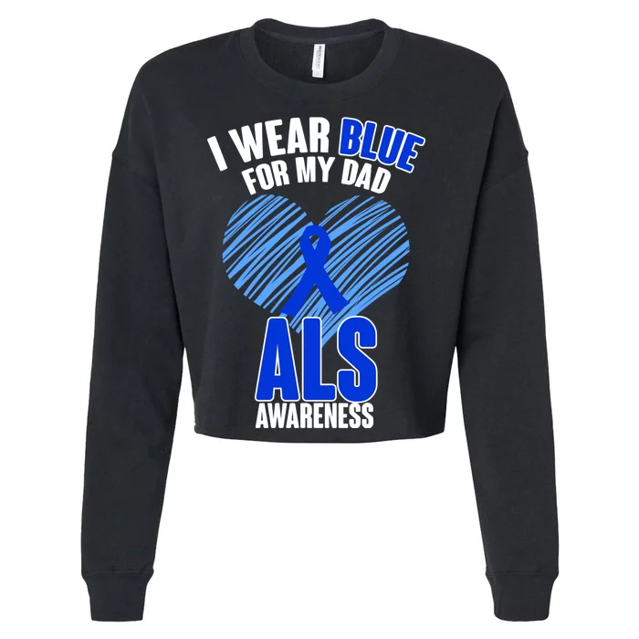 I Wear Blue For My Dad ALS Awareness Cropped Pullover Crew