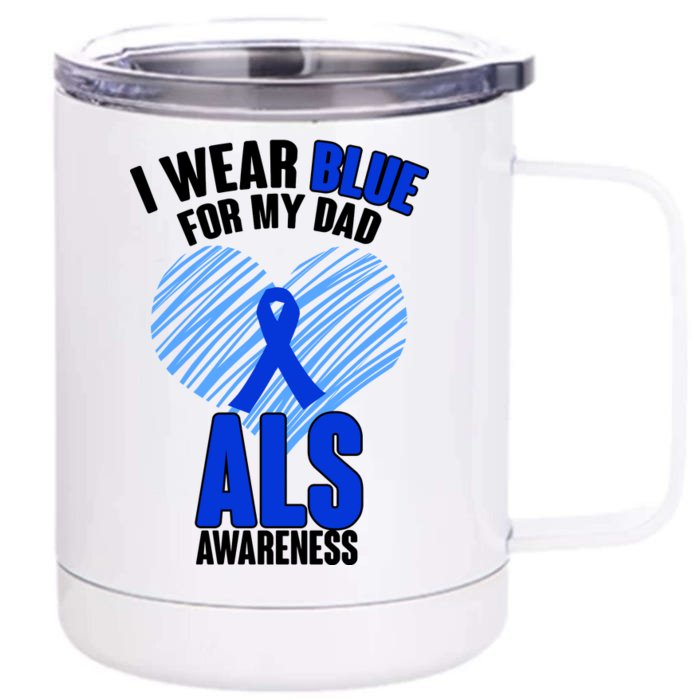 I Wear Blue For My Dad ALS Awareness Front & Back 12oz Stainless Steel Tumbler Cup