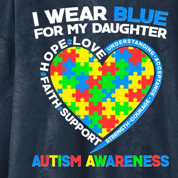 I Wear Blue For My Daughter Autism Awareness Heart Puzzle Hooded Wearable Blanket