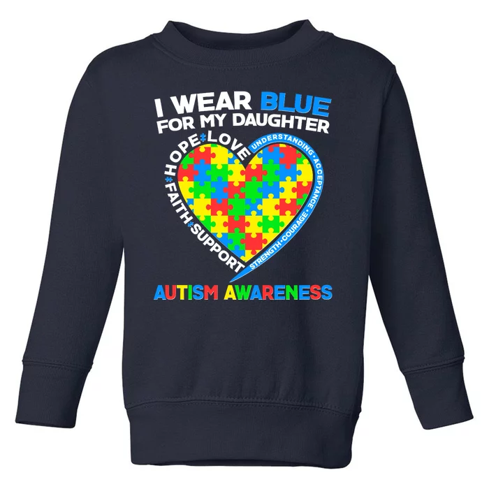 I Wear Blue For My Daughter Autism Awareness Heart Puzzle Toddler Sweatshirt