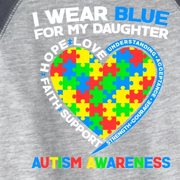 I Wear Blue For My Daughter Autism Awareness Heart Puzzle Toddler Fine Jersey T-Shirt