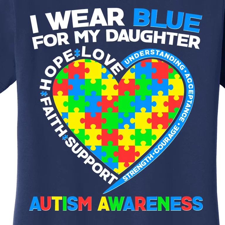 I Wear Blue For My Daughter Autism Awareness Heart Puzzle Women's T-Shirt