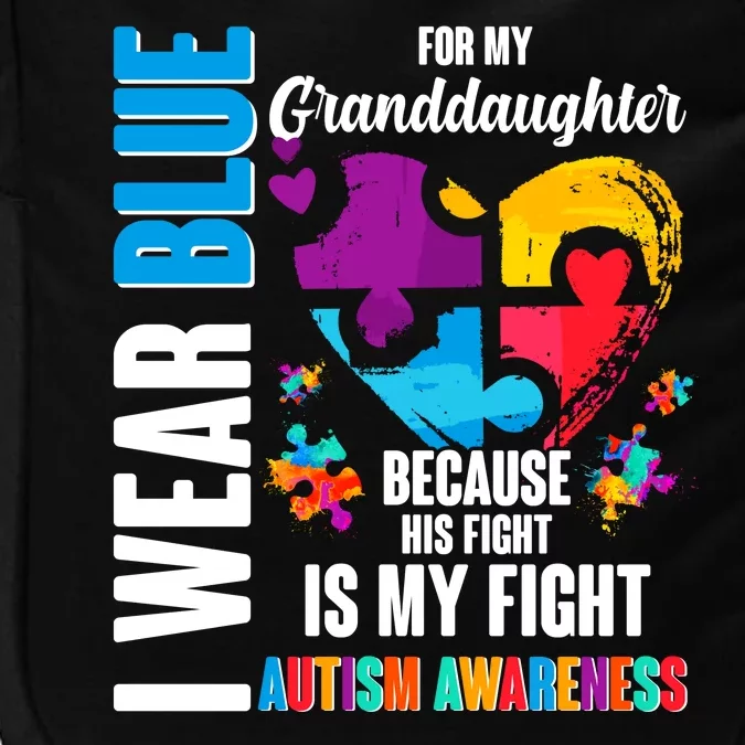 I Wear Blue For My Granddaughter Her Fight is My Fight  Autism Impact Tech Backpack