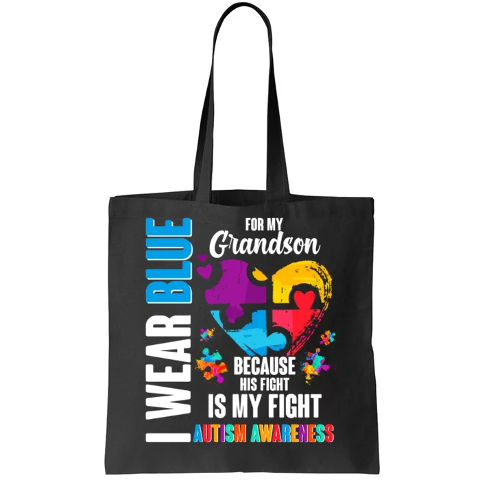 I Wear Blue For My Grandson His Fight is My Fight Autism Tote Bag