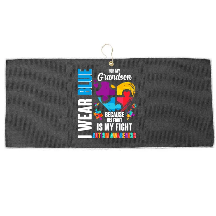 I Wear Blue For My Grandson His Fight is My Fight Autism Large Microfiber Waffle Golf Towel