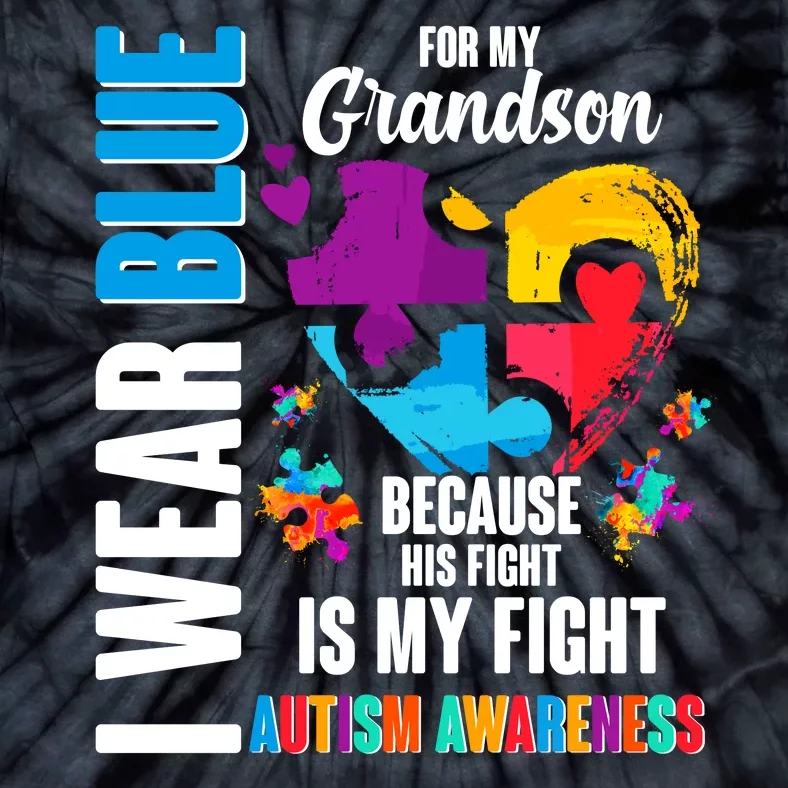 I Wear Blue For My Grandson His Fight is My Fight Autism Tie-Dye T-Shirt