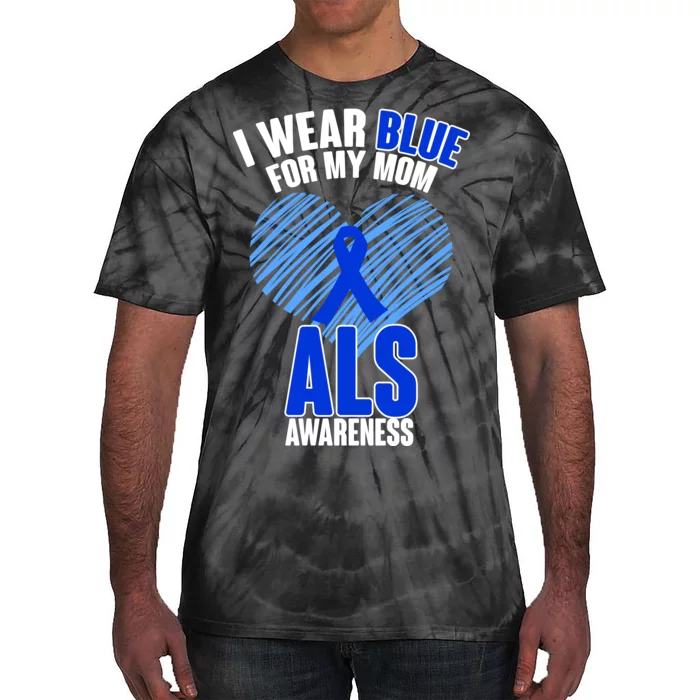 I Wear Blue For My Mom ALS Awareness Tie-Dye T-Shirt