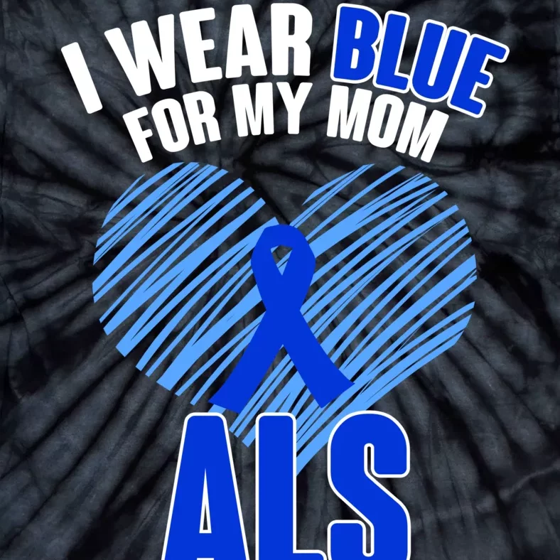 I Wear Blue For My Mom ALS Awareness Tie-Dye T-Shirt