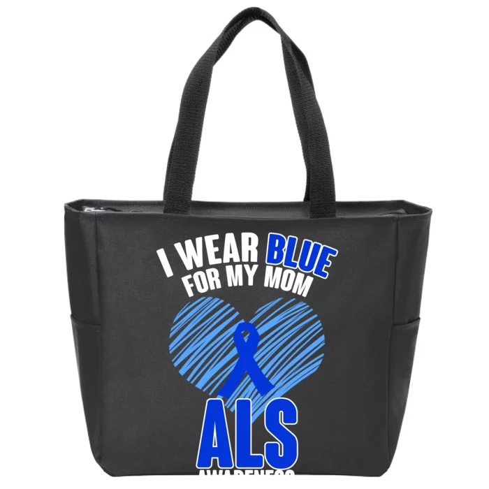 I Wear Blue For My Mom ALS Awareness Zip Tote Bag