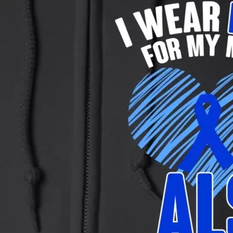 I Wear Blue For My Mom ALS Awareness Full Zip Hoodie