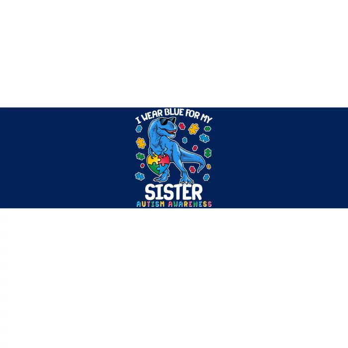 I Wear Blue For My Sister  Autism Awareness T-Rex Dinosaur Bumper Sticker