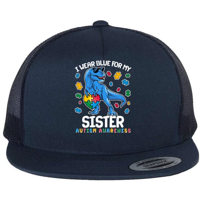 I Wear Blue For My Sister  Autism Awareness T-Rex Dinosaur Flat Bill Trucker Hat