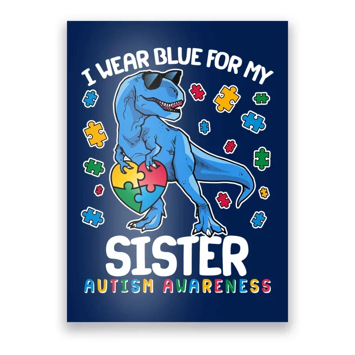 I Wear Blue For My Sister  Autism Awareness T-Rex Dinosaur Poster