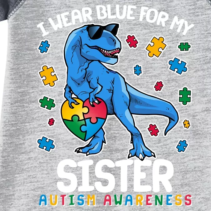 I Wear Blue For My Sister  Autism Awareness T-Rex Dinosaur Infant Baby Jersey Bodysuit