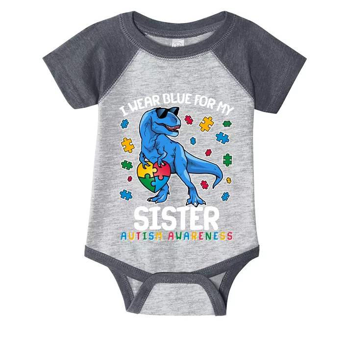 I Wear Blue For My Sister  Autism Awareness T-Rex Dinosaur Infant Baby Jersey Bodysuit