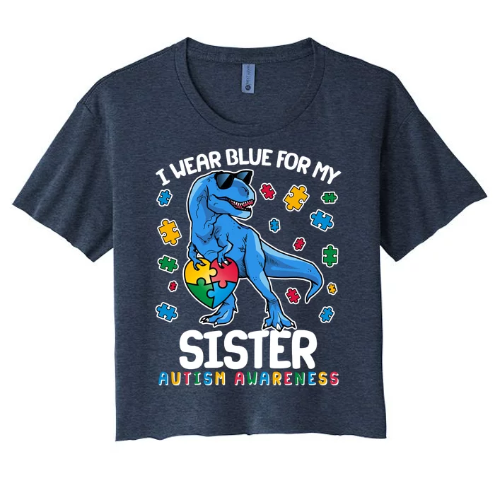 I Wear Blue For My Sister  Autism Awareness T-Rex Dinosaur Women's Crop Top Tee