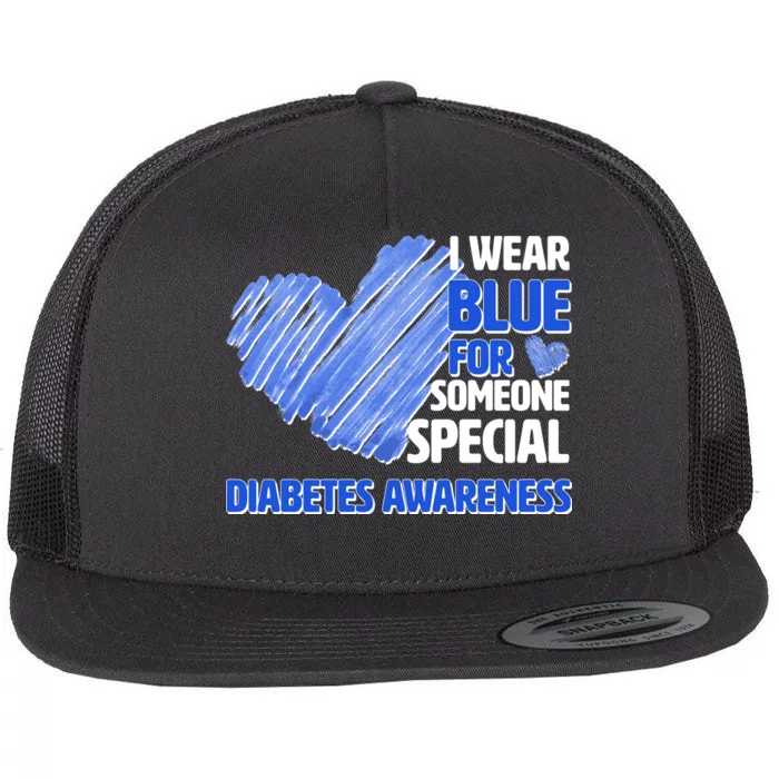 I Wear Blue For Someone Special Diabetes Awareness Flat Bill Trucker Hat