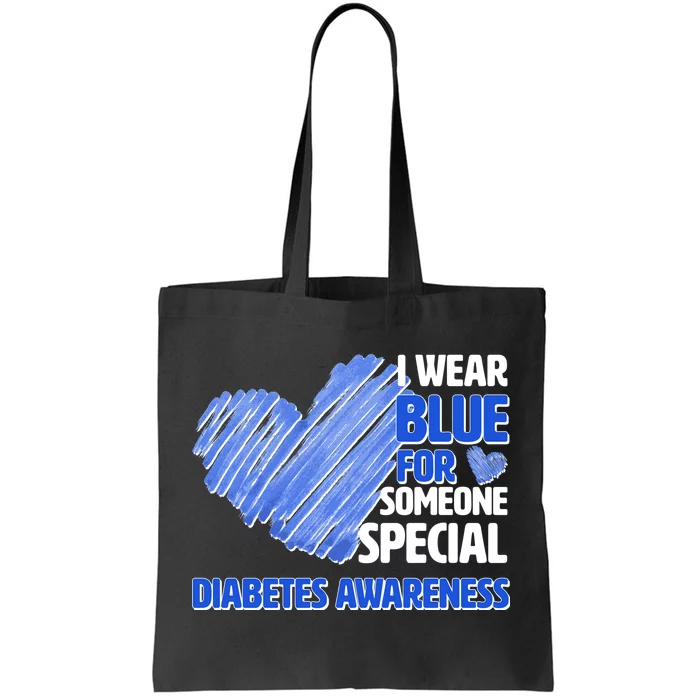 I Wear Blue For Someone Special Diabetes Awareness Tote Bag