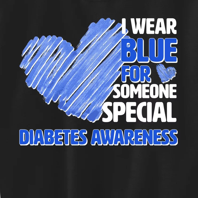 I Wear Blue For Someone Special Diabetes Awareness Kids Sweatshirt