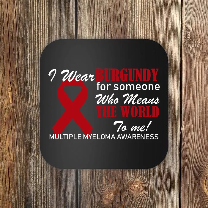 I Wear Burgundy Multiple Myeloma Coaster