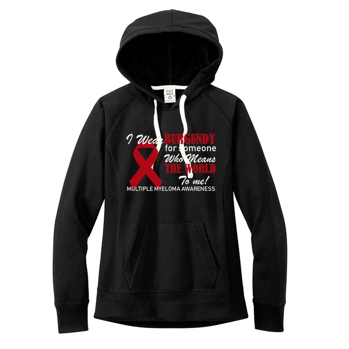 I Wear Burgundy Multiple Myeloma Women's Fleece Hoodie