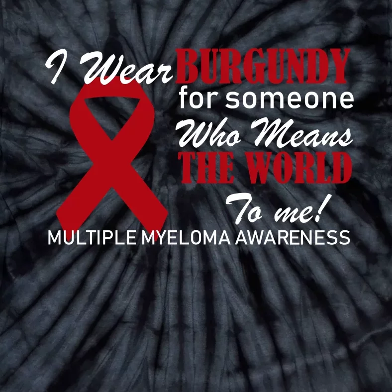 I Wear Burgundy Multiple Myeloma Tie-Dye T-Shirt