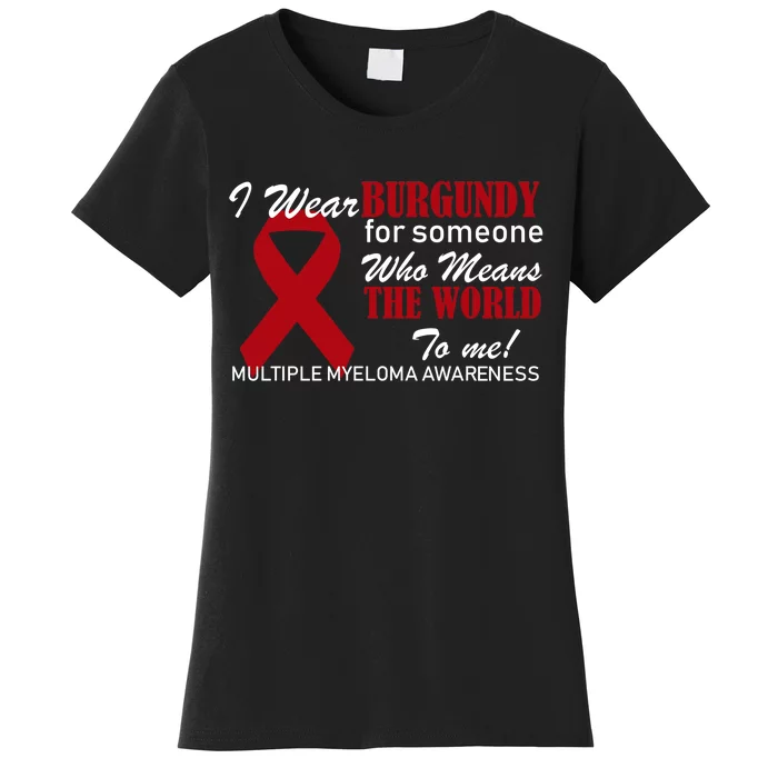 I Wear Burgundy Multiple Myeloma Women's T-Shirt