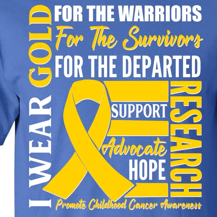 I Wear Gold Promote Childhood Cancer Awareness Tall T-Shirt