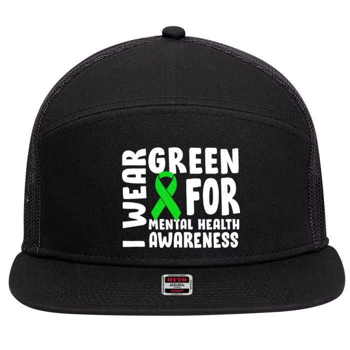 I Wear Green For Mental Health Awareness 7 Panel Mesh Trucker Snapback Hat