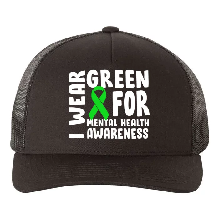 I Wear Green For Mental Health Awareness Yupoong Adult 5-Panel Trucker Hat