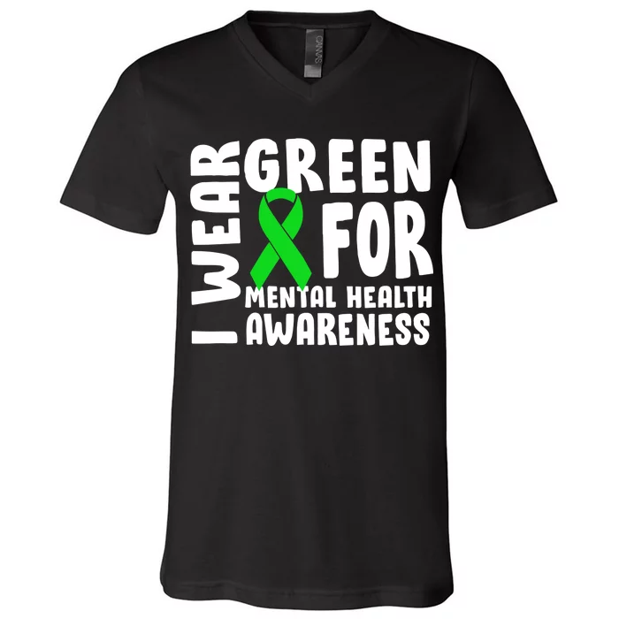 I Wear Green For Mental Health Awareness V-Neck T-Shirt