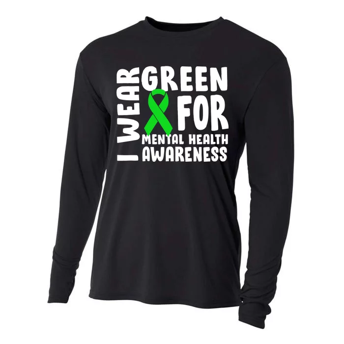 I Wear Green For Mental Health Awareness Cooling Performance Long Sleeve Crew