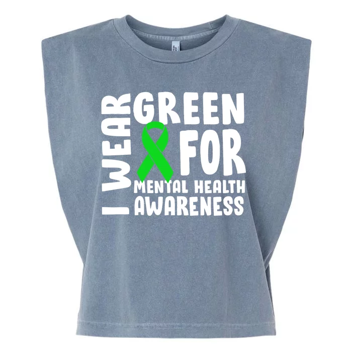 I Wear Green For Mental Health Awareness Garment-Dyed Women's Muscle Tee