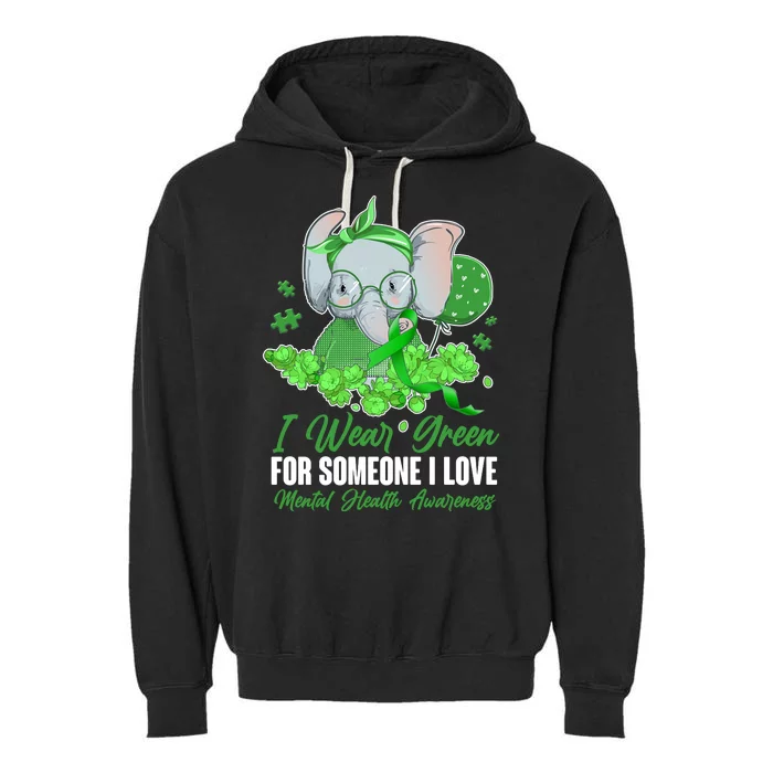 I Wear Green For Someone I Love Mental Health Awareness Garment-Dyed Fleece Hoodie