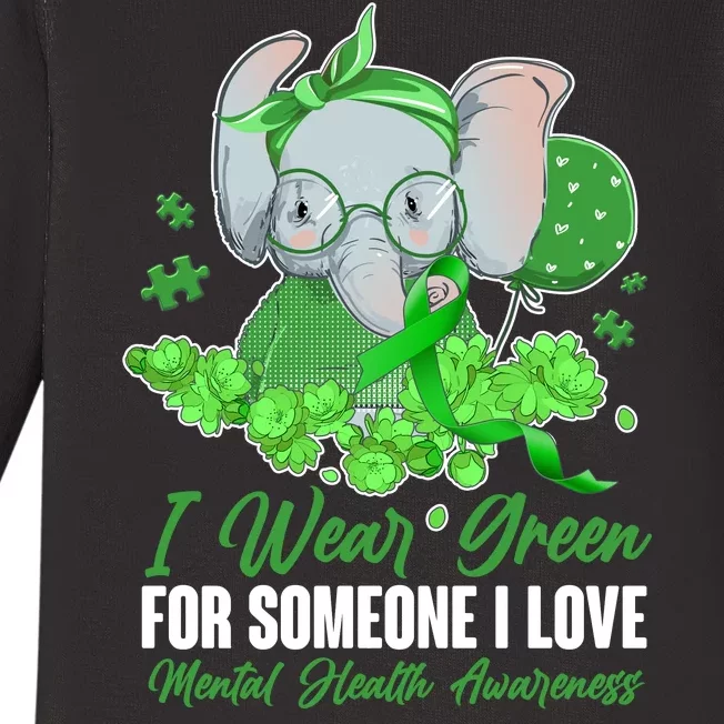 I Wear Green For Someone I Love Mental Health Awareness Baby Long Sleeve Bodysuit