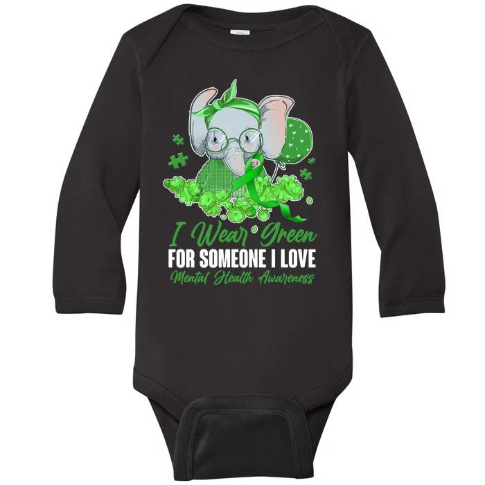 I Wear Green For Someone I Love Mental Health Awareness Baby Long Sleeve Bodysuit