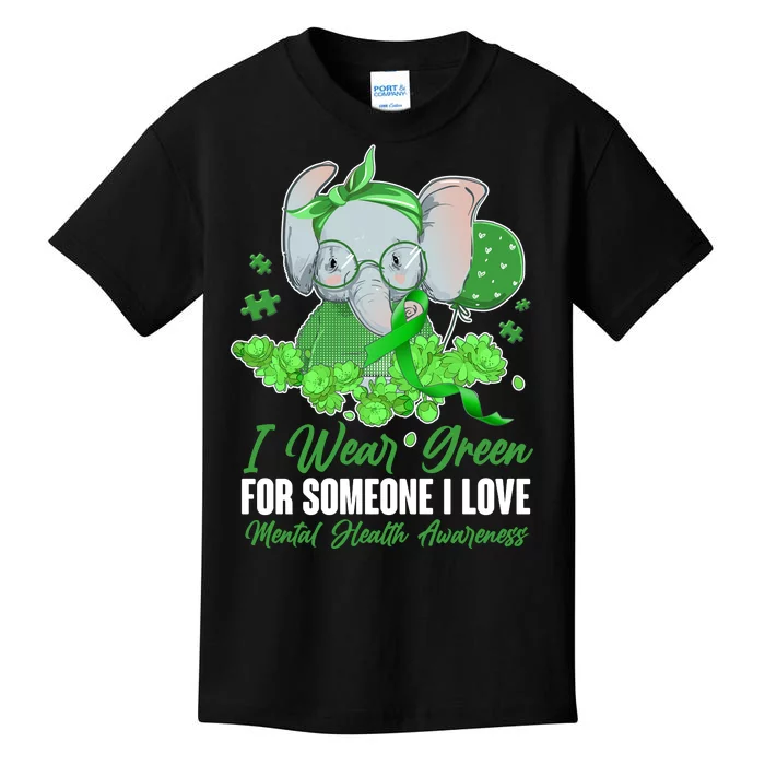 I Wear Green For Someone I Love Mental Health Awareness Kids T-Shirt