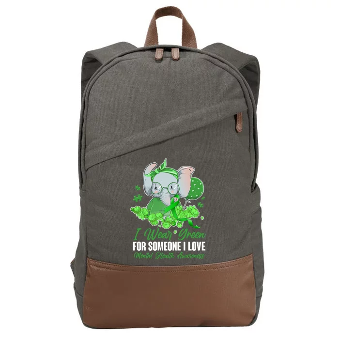 I Wear Green For Someone I Love Mental Health Awareness Cotton Canvas Backpack