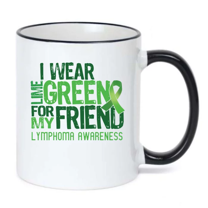 I Wear Lime Green For My Friend Lymphoma Awareness Black Color Changing Mug