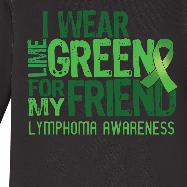 I Wear Lime Green For My Friend Lymphoma Awareness Baby Long Sleeve Bodysuit