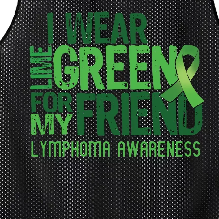 I Wear Lime Green For My Friend Lymphoma Awareness Mesh Reversible Basketball Jersey Tank