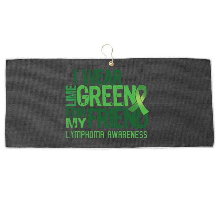 I Wear Lime Green For My Friend Lymphoma Awareness Large Microfiber Waffle Golf Towel