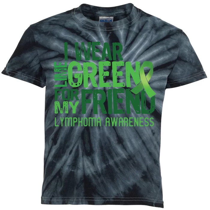 I Wear Lime Green For My Friend Lymphoma Awareness Kids Tie-Dye T-Shirt