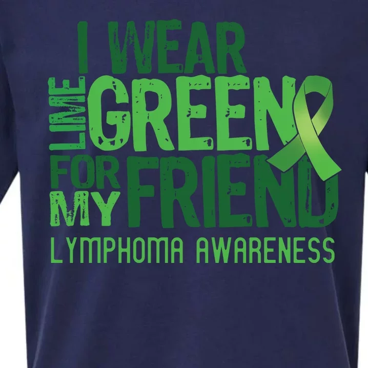 I Wear Lime Green For My Friend Lymphoma Awareness Sueded Cloud Jersey T-Shirt